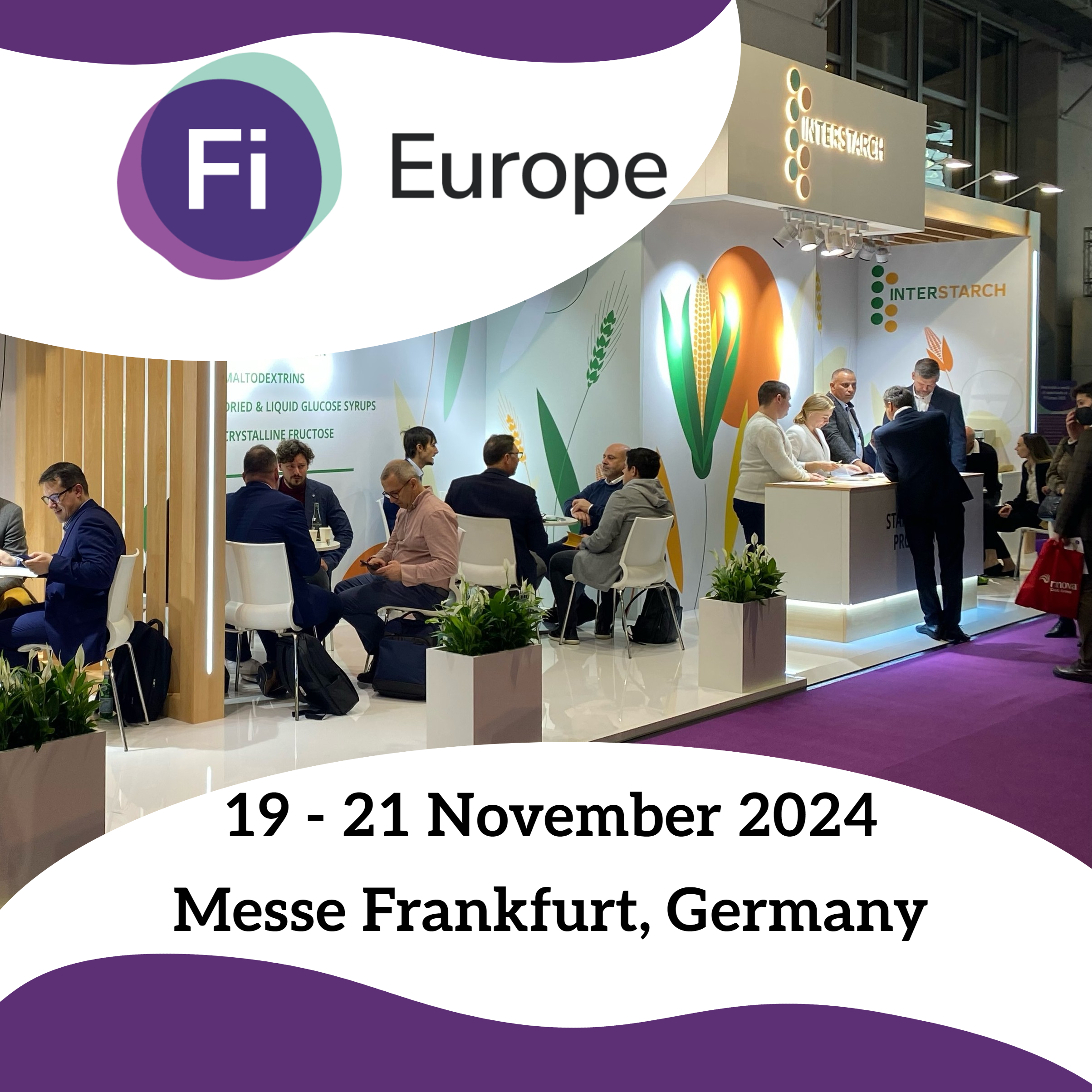 We invite you to Interstarch booth within Food Ingredients Europe 2024